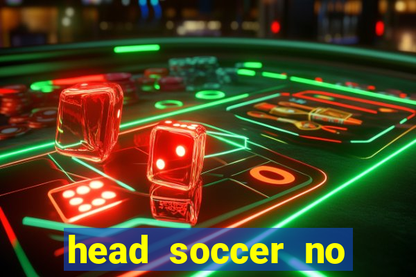 head soccer no click jogos